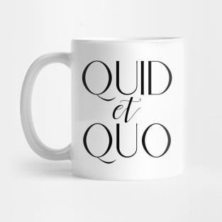 Quid et Quo 2 Mug